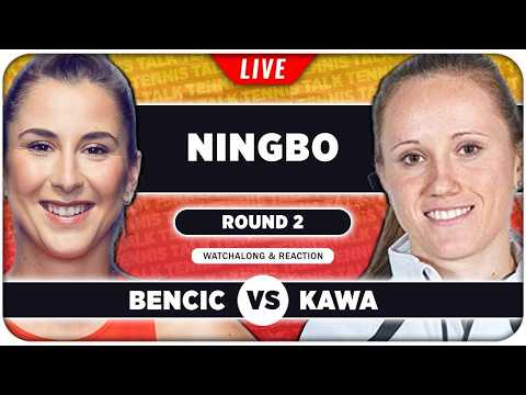 BENCIC vs KAWA • WTA Ningbo 2026 • LIVE Tennis Watchalong