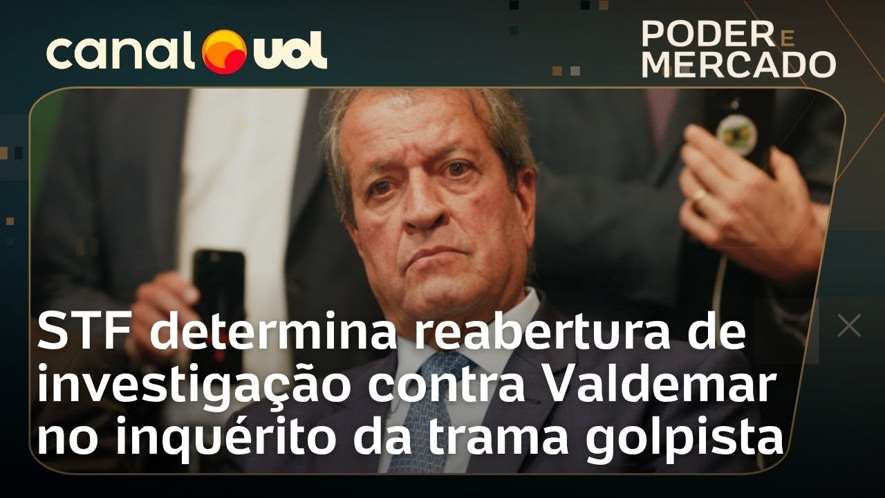 STF manda reabrir investigação contra Valdemar Costa Neto em trama golpista