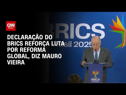 ​Mauro Vieira: Brics adotou uma declaração de líderes forte | BASTIDORES CNN