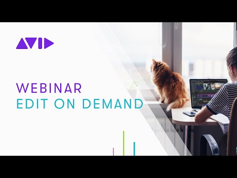 WEBINAR: Edit from anywhere with Avid | Edit On Demand