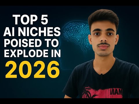 AI Expert Reveals TOP 5 Niches That Will EXPLODE in 2026