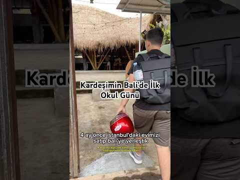 Kardeşim Bali’de Okula başlıyor 📚#okul #bali #yurrdışındayaşam