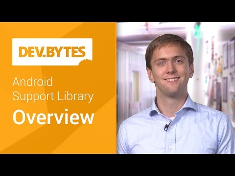 Android Support Library Overview - UC_x5XG1OV2P6uZZ5FSM9Ttw