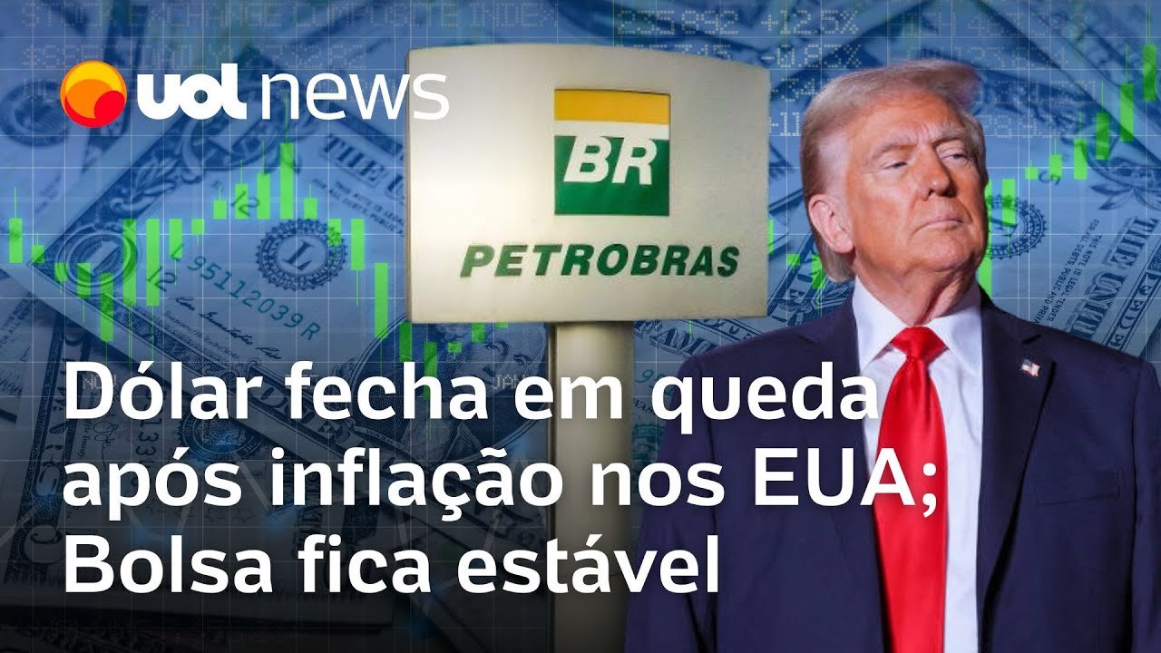 Dólar fecha em queda após dados de inflação nos EUA Bolsa fica estável apesar de recuo da Petrobras