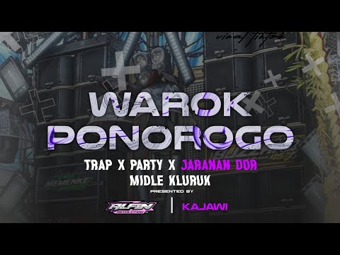 DJ WAROK PONOROGO X MIDDLE KLURUK TRAP X PARTY X JARANAN DOR | ALFIN REVOLUTION