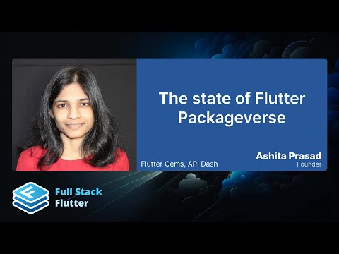 Ashita Prasad: The state of Flutter Packageverse 📦