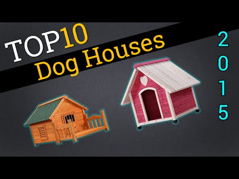 Top 10 Dog Houses 2015 | Compare The Best Dog Houses - UCXAHpX2xDhmjqtA-ANgsGmw