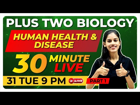 PLUS TWO BIOLOGY | HUMAN HEALTH AND DISEASE | 30 MIN LIVE REVISION PART 1 | EXAM WINNER