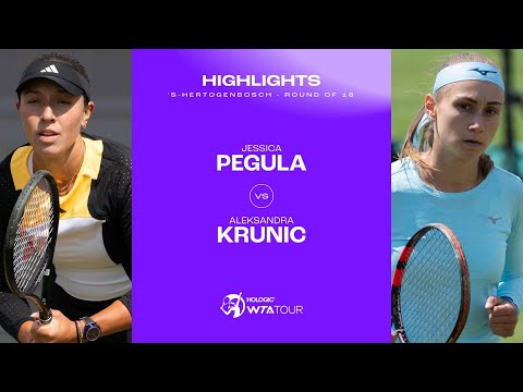 Jessica Pegula vs. Aleksandra Krunic | 2024 's-Hertogenbosch Round of 16 | WTA Match Highlights