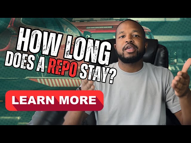 How Long Does a Repo Stay on Your Credit?