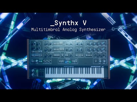 Synthx V | Multitimbral Analog Synthesizer | ARTURIA