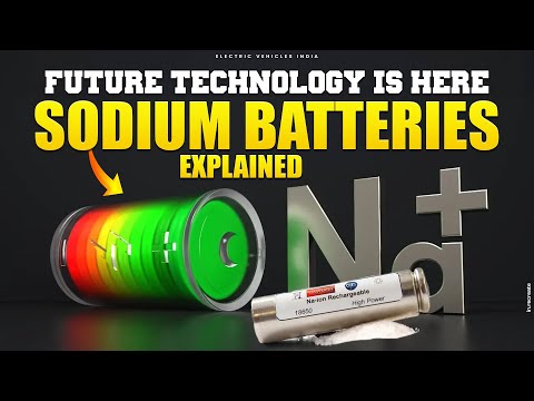 The Future of EVs: Sodium-ion Batteries Explained | Electric Vehicles India