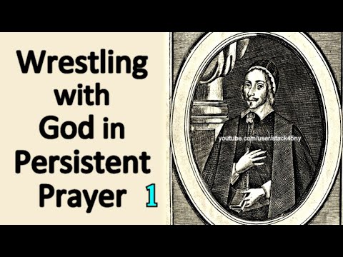 Zealous Christian Holding Communion with God in Wrestling & Importunate Prayer - Christopher Love