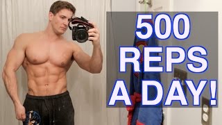 30 Day - 500 Reps A Day Challenge! | BUILD UNBELIEVABLE MUSCLE & STRENGTH!