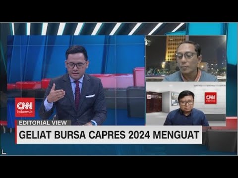 Geliat Bursa Capres 2024 Menguat - Editorial View