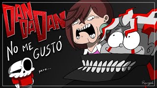 DAN DA DAN 🔴 No me gustó 🔴 Mi Opinión