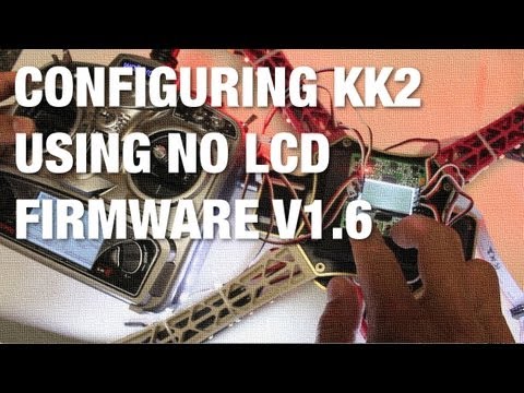 How to Configure KK2 Using No LCD Firmware Version 1.6 on AeroSky Quadcopter - UC_LDtFt-RADAdI8zIW_ecbg