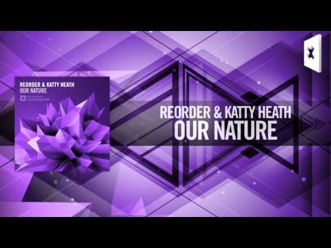 ReOrder & Katty Heath - Our Nature (Amsterdam Trance) - UCsoHXOnM64WwLccxTgwQ-KQ