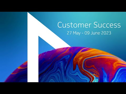 Customer success 27 May - 9 June 2023