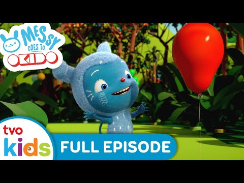 MESSY GOES TO OKIDO – Messy’s Lost Balloon 🎈💙 NEW 2023 Season 1 Full Episode | TVOkids