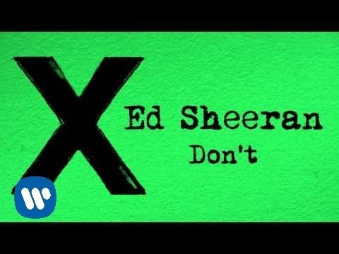 Ed Sheeran - Don't [Official] - UC0C-w0YjGpqDXGB8IHb662A