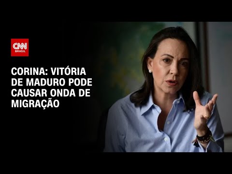 ​Corina: Vitória de Maduro pode causar onda de migração | AGORA CNN