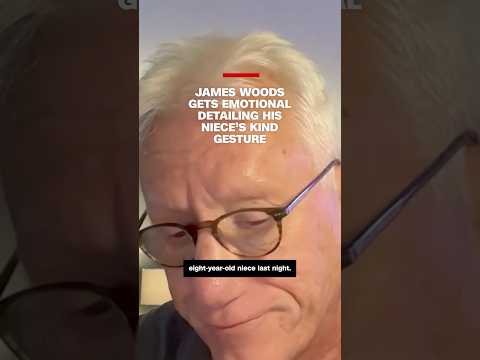 James Woods gets emotional detailing niece's kind gesture