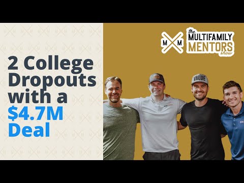 Two College Dropouts & Their $4.7M Multifamily Syndication Deal
