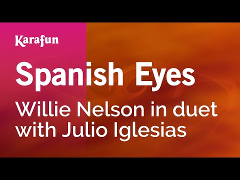 Karaoke Spanish Eyes - Willie Nelson * - UCbqcG1rdt9LMwOJN4PyGTKg