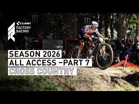 CUBE Factory Racing | XC World Cup Round 7 Les Gets – All Access CUBE Factory Racing | XC World Cup Round 7 Les Gets – All Access