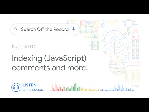 Indexing (JavaScript) comments and much more! | Search Off the Record podcast