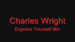 Charles Wright - Express Yourself - Advert Remix