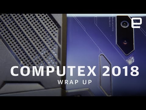 Computex 2018 Wrap Up - UC-6OW5aJYBFM33zXQlBKPNA