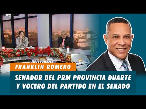 Franklin Romero, Senador del PRM por la provincia Duarte y vocero del partido en el senado | Matinal