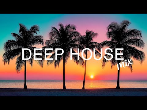 Deep House Chill 2025 💫 Best Summer Songs 🌞 Tropical House Mix for Work, Travel & Relax