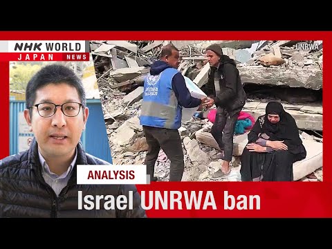 Gaza aid in doubt as Israel's UNRWA ban takes effectーNHK WORLD-JAPAN NEWS