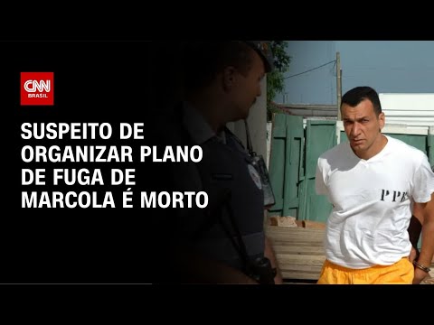 Suspeito de organizar plano de fuga de Marcola é morto | AGORA CNN