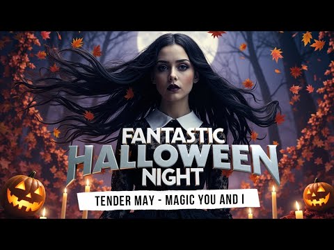 Fantastic Halloween Night  Magic You and I - Tender May [Music Video]