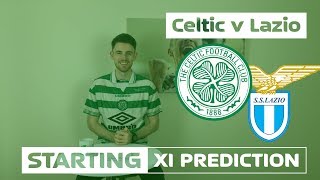 Celtic v Lazio | Starting XI Prediction