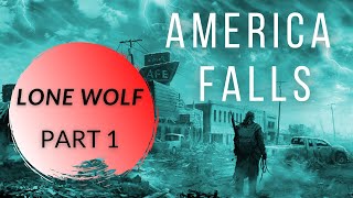 LONE WOLF - Part 1 of a Post-Apocalyptic Audiobook In the America Falls World