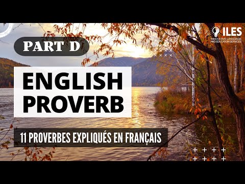 Part D : 11 Proverbes Anglais EXPIQUES en Francais – Proverbes commençant par la lettre D