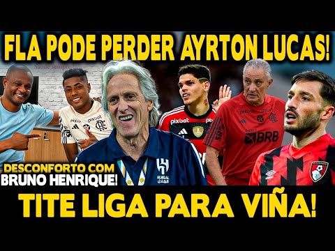 FLAMENGO PODE PERDER AYRTON LUCAS! TITE LIGA PARA VIÑA! EMPRESÁRIO CONFIRMA! MERCADO DA BOLA DO FLA!