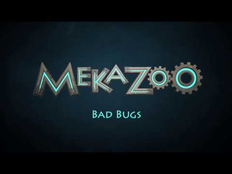 Mekazoo - Bad Bugs