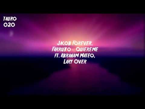 Jacob Forever, Farruko - Quiéreme (Remix - Lyric Video) ft. Abraham Mateo, Lary Over