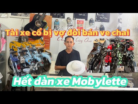 Tài xe cổ bị vợ đòi bán ve chai hết dàn xe Mobylette 