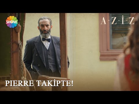 Pierre, Feridun'dan şüpheleniyor! | Aziz 26. Bölüm