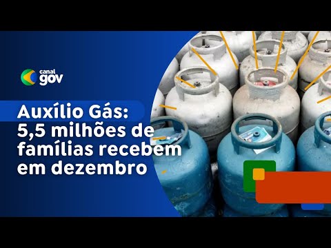 Começa o pagamento do Auxílio Gás de dezembro; 5,5 milhões de famílias recebem