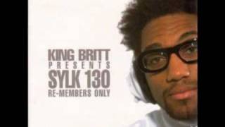 King Britt Presents Sylk 130 - Re-Members Only - I'll Do It For