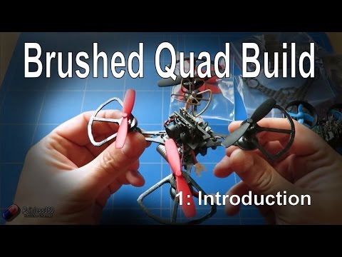 (1/1) Building a Brushed FPV Mini Quad - UCp1vASX-fg959vRc1xowqpw