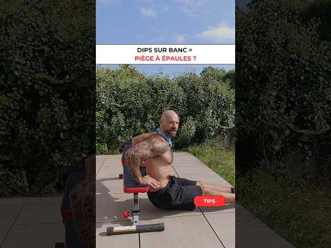 Dips sur banc : l'ERREUR qui va DÉTRUIRE tes épaules